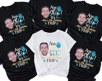 Personalized 30th Birthday Party Shirt, Aw Ship it&#39;s a Birthday Trip 2025 Shirt, Custom Face Birthday Shirt, Funny Group Matching Tee