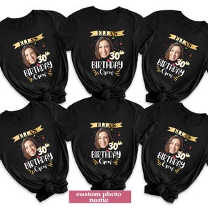 Personalized Photo Birthday Party Shirt, Custom Funny Birthday Face Tee, Birthday Crew Matching Shirts, Birthday Gift, Birthday Party Group