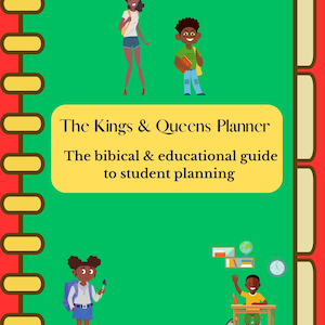 May include: A green planner with a yellow spine and a title that reads "The Kings & Queens Planner. The biblical & educational guide to student planning". The cover features illustrations of children with backpacks and books.