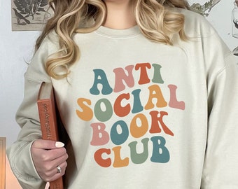 Anti Social Book Club Sweatshirt, Booktrovert Shirt, Bookish Gift, Book Lover Gift, Book Shirt, Book Lover Shirt, Funny Reading Sweatshirt