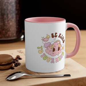 Be Kind To Your Mind Mug Mental Health Awareness Month Cup Stanley Cup Gift Positive Hot Girl Inspirational Motivational Therapist Christmas