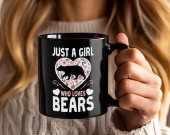Just A Girl Who Loves Bears Mug, Cute Bear Lover Gift, Animal Coffee Cup, Wildlife Nature Tea Mug, Zoo Keeper Mom Camping Present