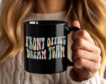 Front Office Dream Team Tasse | Kaffeetassen-Geschenk für Büroangestellte und Sekretärinnen
