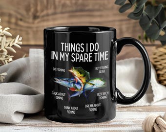Things I Do In My Spare Time Mug Fishing Grandpa Fisherman Dad Gift Coffee Cup Outdoor Lover Birthday Father’s Day Christmas