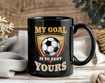 Caneca de futebol "Meu objetivo é negar o seu", caneca de café para goleiro, presentes para jogadores e treinadores de futebol, liga profissional, caneca para treino universitário.