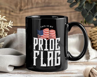 This Is My Pride Flag Mug, USA American Flag Coffee Cup, Patriotic 4th of July Gift for Proud Americans, Veterans, Presidents Day