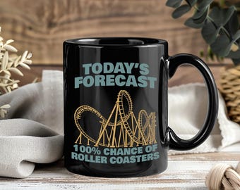 Today's Forecast Roller Coasters Mug, Theme Park Coffee Cup, Amusement Ride Tea Drinkware, Thrill Rider Gift, Fun Weather Adventure Keepsake