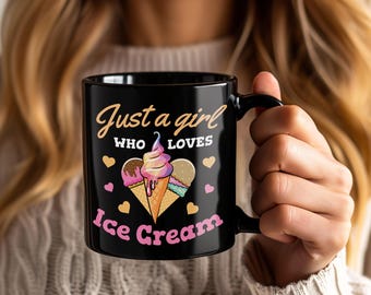 Just A Girl Who Loves Ice Cream Mug, Cute Coffee Cup, Gelato Lover Gift, Cup Cone Sprinkles Popsicle Birthday Present Mug