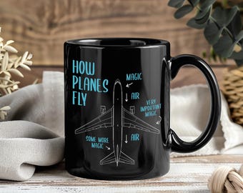 How Planes Fly Mug – Funny Coffee Cup Tea Mugs For Pilots Aerospace Engineers Airplane Lovers Aviation Gift Flight School Airline Present