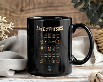 A To Z Physics Mug, Science Alphabet Coffee Cup, Teacher Tea Drinkware, Student Gift, Academic STEM Classroom Reference Keepsake, Geek Decor