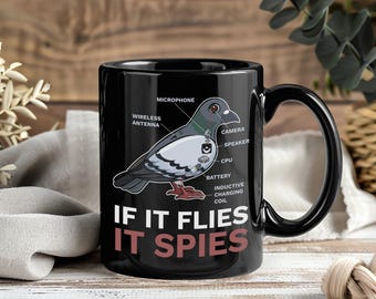 If It Flies It Spies Funny Pigeon Mug, Birds Aren’t Real Coffee Cup, Gift For Bird Lovers, Conspiracy Humor Present Men Women
