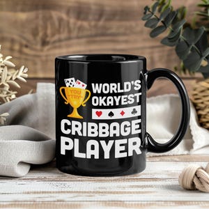 Okayest Cribbage Player Mug | Funny Coffee Cup Gift for Card Game Lovers, Friends, Family and Cribbage Fans
