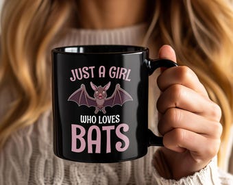 Just A Girl Who Loves Bats Mug, Cute Bat Lover Coffee Cup, Funny Spooky Halloween Gift, Vampire Animal Lover, Gothic Wildlife