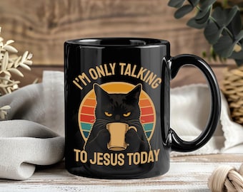 Mug « Je ne parle qu'à Jésus aujourd'hui » avec chat noir chrétien, cadeau de foi, tasse religieuse humoristique, verre à boire avec un adorable félin croyant
