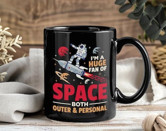 Huge Fan Of Space Mug – Outer Space Coffee Cup Tea Mugs for Galaxy Lover Astronomy Geek Astronaut Spaceman Solar System Dwarf Planets Gift