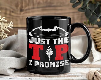 Archery Mug, Just The Tip I Promise Gift, Bow & Arrow Coffee Cup for Archer Sport Lovers, Dad Mom, Shooting Competition Team