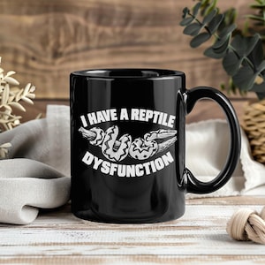 „Ich habe eine Reptilien-Dysfunktion“-Tasse, lustige Schlangen-Kaffeetasse, Python-Ast-Design, Geschenk für Haustierbesitzer, Geburtstags- oder Weihnachtsgeschenk für Herpetologie-Fans