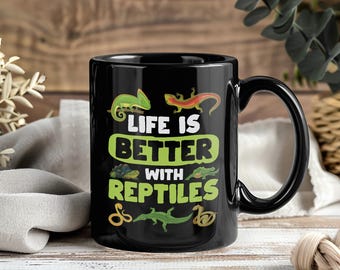 Taza "La vida es mejor con reptiles", regalo para amantes de los reptiles: serpiente, lagarto, tortuga, cocodrilo, caimán, pitón, dinosaurio, dragón barbudo y gecko.