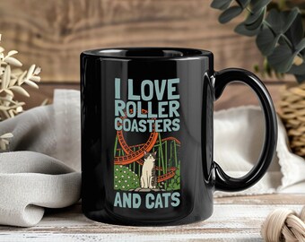 I Love Roller Coasters And Cats Mug, Funny Kitty Coffee Cup, Theme Park Tea Drinkware, Feline Owner Gift, Amusement Rides Adventure Keepsake