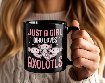 Just A Girl Who Loves Axolotls Mug, Cute Amphibian Lover Gift, Mexican Salamander Coffee Cup for Girls Axolotl Fans Pet Lovers