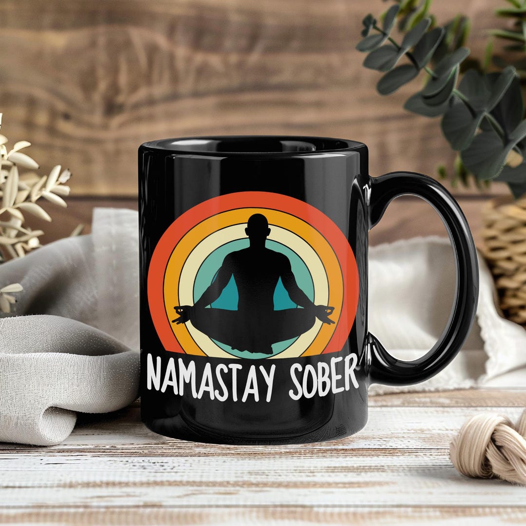 Namastay Sober Recovery Male Mug Yoga Mindfulness Coffee Cup Sobriety ...