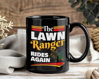 Lawn Ranger Rides Again Mug Funny Lawn Mowing Coffee Cup Gardener Gift Landscaping Humor Yard Work Green Thumb Present