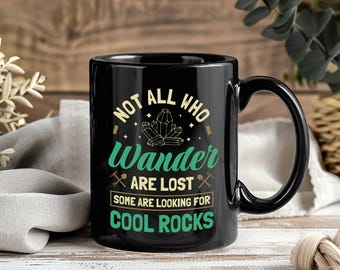 Nicht alle, die wandern sind verloren Becher lustige Rock Sammler Kaffeetasse Geschenk Geologie Liebhaber Natur Entdecker Humor Wandern Outdoor Cup