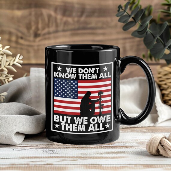 We Don't Know Them All Mug Coffee Tea Cup Personalized Custom Gift,  Veterans Day, Memorial Day, 4th Of July, American Flag USA Support,