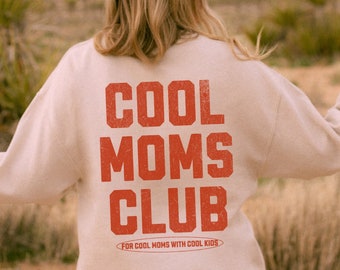 Cool Moms Club Sweatshirt Cool Moms Club Printed Front And Back Cool Moms Sweatshirt Mothersdaygift Bonus Mom First Time Mom Postpartum Gift