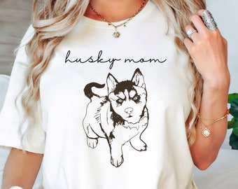 Husky Mom Tshirt, Gift for Dog Moms, Husky Mom Tshirt for Women, Husky Lover Tshirt, Dog Mom Shirt, Husky Mom Shirt for Her