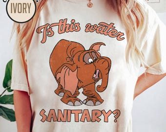 Disneyland Is This Water Sanitary Tantor Shirt, Tantor Elephant Tarzan Shirt, Magic Kingdom Walt DisneyWorld, Fantasyland shirt