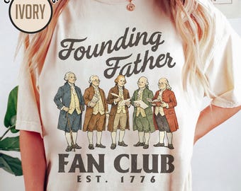 Comfort Founding Fathers Fan Club Shirt Funny History Teacher TShirt Government Civics Class T-Shirt Sarcastic Middle School Tee