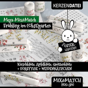 May include: A set of printable candle designs featuring spring blossoms, including cherry, apple, quince, forsythia, and pussy willow. The designs are labeled "Mega-Mix&Match" and "Frühling im (Obst)garten" with the text "mit OSTER-HÄNGERN!" and "Kirschblüte, Apfelblüte, Quittenblüte + FORSYTHIE + WEIDENKÄTZCHEN". The designs are also labeled "MIX&MATCH PDF+JPG".