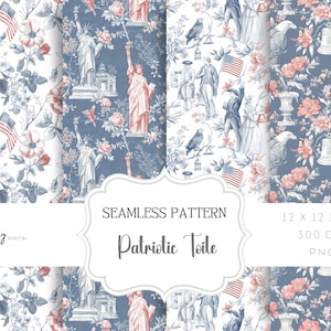 May include: Four seamless digital paper patterns in a blue and white toile style with red, white, and blue accents. The patterns feature images of the Statue of Liberty, an eagle, a liberty bell, and a flag. The text "Seamless Pattern Patriotic Toile" is in the center of the image. The text "12 x 12 inch 300 DPI PNG" is in the bottom right corner of the image.