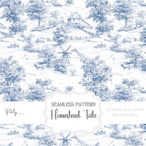 May include: A seamless pattern featuring a blue and white toile design of a countryside scene with a windmill, farmhouse, trees, and sheep. The pattern is labeled "Homestead Toile" and is 12 inches by 12 inches, 300 DPI.