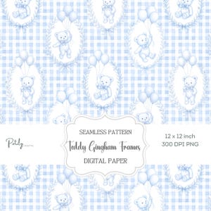 May include: Seamless digital paper pattern featuring light blue teddy bears holding balloons within oval frames, set against a blue and white gingham background. The text reads "Teddy Gingham Frames" and "Digital Paper". The paper is 12 x 12 inches.