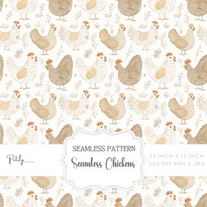 May include: A seamless pattern featuring brown and white chickens with a light brown outline. The chickens are surrounded by small brown and white flowers and leaves. The pattern is on a white background. The text "Seamless Pattern Seamless Chickens 12 INCH X 12 INCH 300 DPI PNG & JPG" is at the bottom of the image.