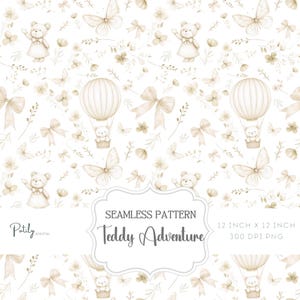 Puede incluir: Un patrón sin costuras que presenta un oso de peluche en un globo aerostático, mariposas, lazos y flores en tonos marrones y beige sobre un fondo blanco. El texto "Teddy Adventure" está incluido en el patrón.