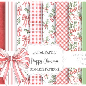 May include: Digital papers featuring a variety of preppy Christmas patterns. Designs include red and white striped bows, holly, gingham, and vertical stripes. The text reads "Digital Papers Preppy Christmas Seamless Patterns 12 x 12 inch 300 DPI PNG."