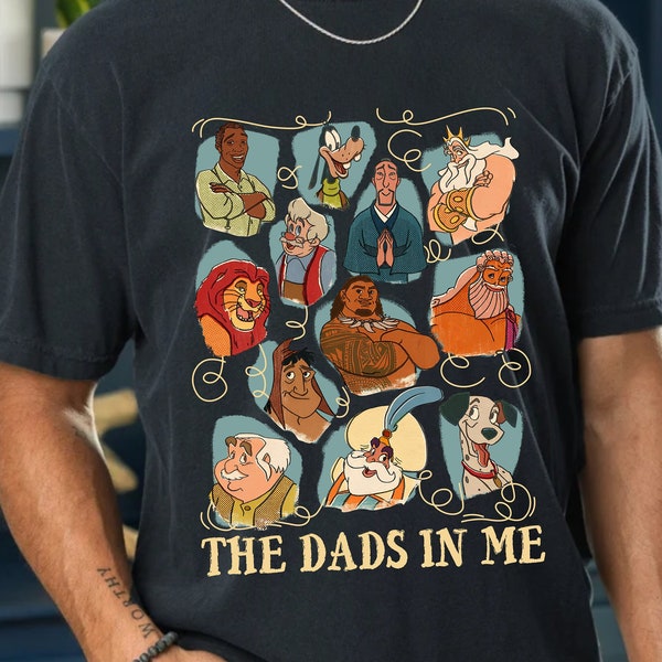 The Dads In Me Mufasa Goofy Zeus Maurice Geppetto King Triton Comfort Colors Shirt, Disney Dad T-shirt, Father's Day Gift, Birthday Gift