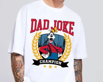 Disney Goofy Dad Joke Champion Comfort Colors Shirt, Funny Disney Dad T-shirt Father's Day Gift For Daddy Papa, Disneyland Family Trip Tee