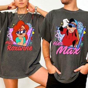 Her Max Sein Roxanne Paar Passende Komfort Farben Shirt, Disney Ein Goofy Film T-Shirt, Disneyland Familien Reise Outfits, T-Shirt Geschenk für ihn Sie