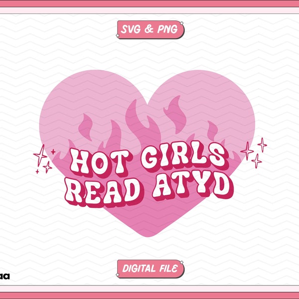 Hot Girls Read All The Young Dudes SVG PNG, Reading ATYD png svg, Trendy Aesthetic Bookish Design for Stickers, Commercial Use
