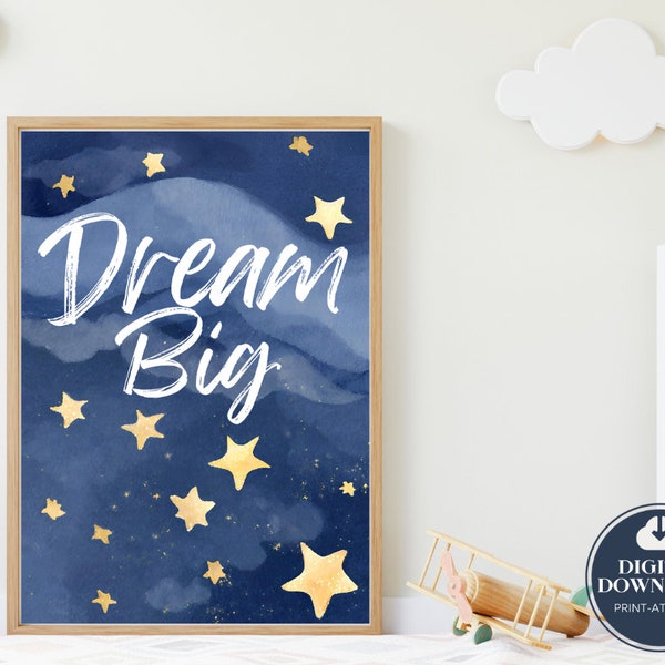 Dream Big Wall Print For Boys / Girls Room, Night Time Wall Art, Starry Night Pictures, Celestial, Space, Night Sky, Goodnight Theme