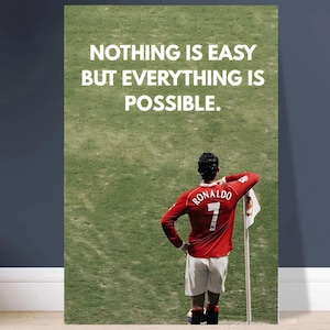 Poster motivazionale di Cristiano Ronaldo | Niente è facile, ma tutto è possibile | Ispirazione calcistica | Arte murale a tema calcio | Mentalità da campione