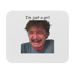 Tapis de souris meme « Je ne suis qu'une fille » de Pedro Pascal - Décoration de bureau pour fille STEM