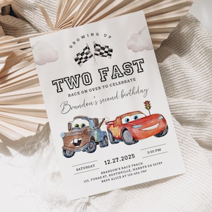 May include: A birthday invitation featuring the text "TWO FAST" and illustrations of two cartoon race cars. The invitation includes the text "Race on over to celebrate Brandon's second birthday" and event details.