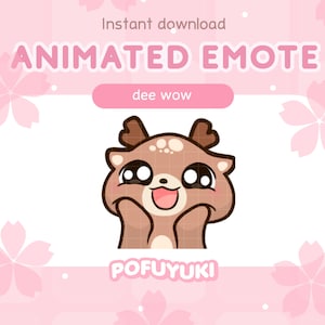 May include: A pink graphic with the text "Animated Emote" and "dee wow." The image features a cartoon deer with large eyes and a smiling expression. The background is pink with cherry blossom accents and the text "POFUYUKI."