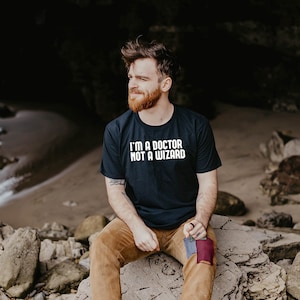 I&#39;m a doctor Shirt, not a wizard, Doctor tshirt ,Gift for Doctor, Funny Doctor Shirt, Doctor Birthday Shirt