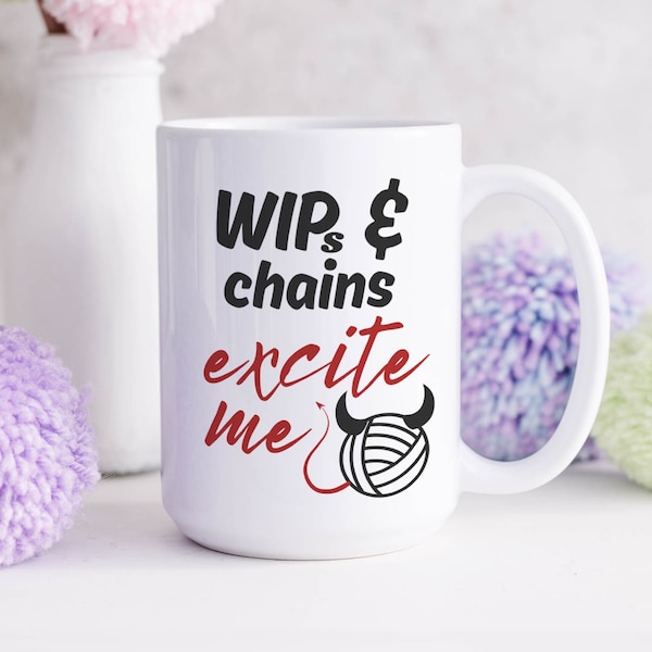 JUMBO WIPs and Chains Excite Me 15oz Mug, Funny Gift Crocheter, Crocheting Gift, Wool Yarn Present, Craft Lover Large Coffee Cup